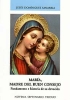 Maria, Madre del Buen Consejo. Fundamento e historia de su devoción