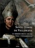 Santo Tomás de Villanueva: La misericordia hecha vida y pensamiento