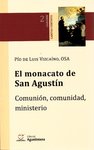 El monacato de San Agustín. Comunión, comunidad, ministerio